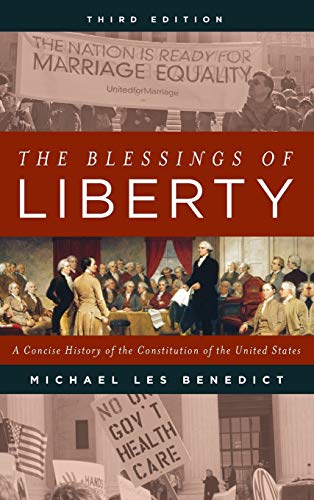 The Blessings of Liberty A Concise History of the Constitution of the United States 3rd