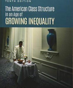 The American Class Structure in an Age of Growing Inequality 8211 10th