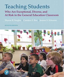 Teaching Students Who Are Exceptional Diverse and at Risk in the General Educational Classroom 8211 7th