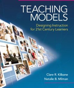 Teaching Models Designing Instruction for 21st Century Learners New 2013 Curriculum 038 Instruction Titles