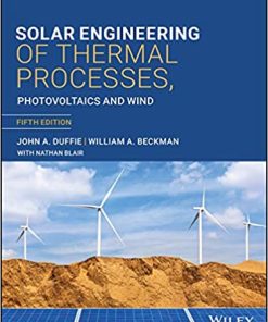 Solar Engineering of Thermal Processes Photovoltaics and Wind 5th
