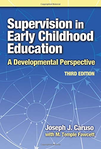 Supervision in Early Childhood Education A Developmental Perspective Third Early Childhood Education Series