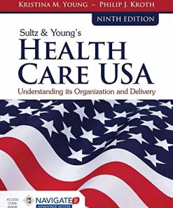 Sultz 038 Youngs Health Care USA Understanding Its Organization and Delivery 8211 9th
