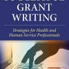 Successful Grant Writing Strategies for Health and Human Service Professionals 8211 4th