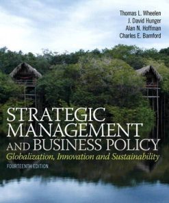 Strategic Management and Business Policy Globalization Innovation and Sustainablility 14th 14