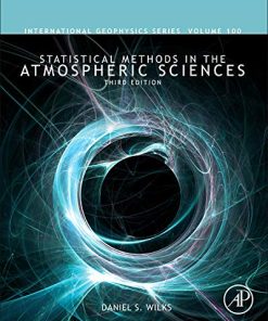 Statistical Methods in the Atmospheric Sciences 8211 3rd