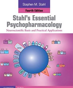 Stahl8217s Essential Psychopharmacology Neuroscientific Basis and Practical Applications 8211 4th