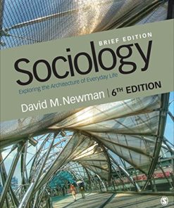 Sociology Exploring the Architecture of Everyday Life Brief 6th