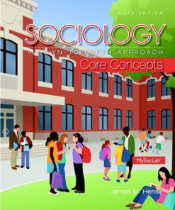 Sociology A DownToEarth Approach Core Concepts 8211 6th