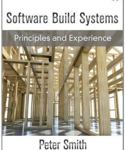 Software Build Systems Principles And Experience