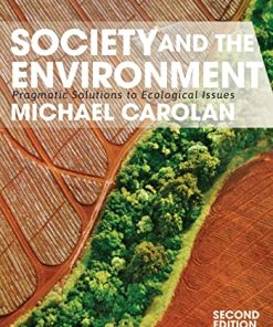 Society and the Environment Pragmatic Solutions to Ecological Issues 8211 2nd