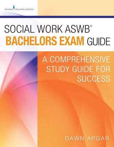 Social work ASWB bachelors exam guide a comprehensive study guide for success 8211 1st