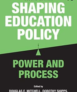 Shaping Education Policy Power and Process 8211 2nd
