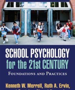 School Psychology for the 21st Century Foundations and Practices