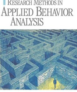 Research Methods in Applied Behavior Analysis 1st