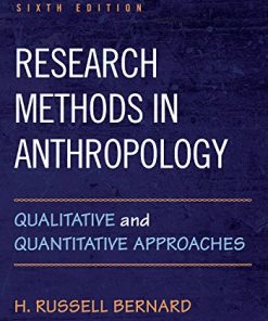 Research Methods in Anthropology Qualitative and Quantitative Approaches 6th