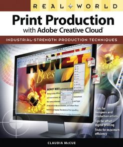 Real World Print Production with Adobe Creative Cloud 8211 1st