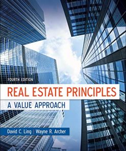 Real Estate Principles A Value Approach 4th by David Ling