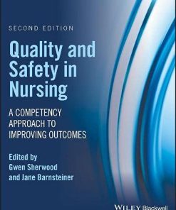 Quality and Safety in Nursing A Competency Approach to Improving Outcomes 2