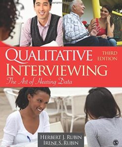 Qualitative Interviewing The Art of Hearing Data 3rd