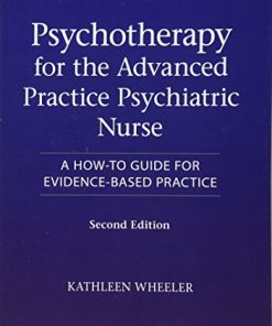 Psychotherapy for the Advanced Practice Psychiatric Nurse Second A HowTo Guide for EvidenceBased Practice 2nd