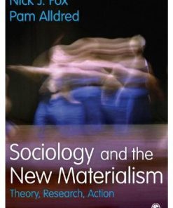 Sociology And The New Materialism Theory Research Action