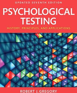 Psychological Testing History Principles and Applications Updated 7th by Robert J Gregory