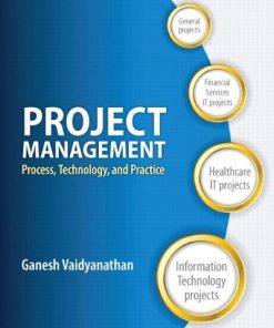 Project Management ProcessTechnology and Practice 1st by Ganesh Vaidyanathan