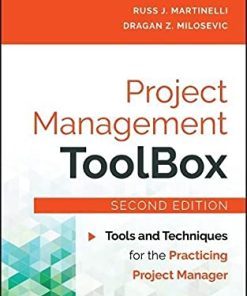 Project Management ToolBox Tools and Techniques for the Practicing Project Manager 8211 2nd