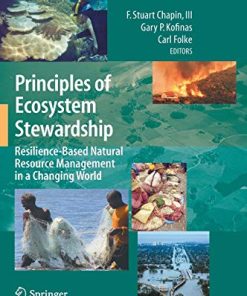 Principles of ecosystem stewardship resiliencebased natural resource management in a changing world 8211 1st
