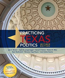 Practicing Texas Politics 20172018 Texas It8217s a State of MindTap 17th