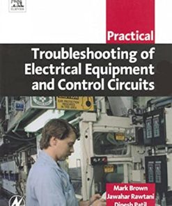 Practical Troubleshooting of Electrical Equipment and Control Circuits 8211 1st