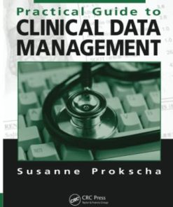 Practical Guide to Clinical Data Management Third 8211 3rd