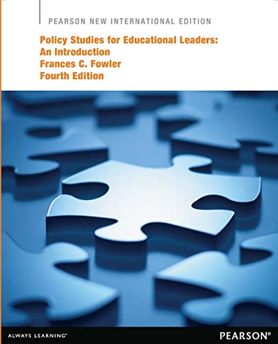 Policy Studies for Educational Leaders An Introduction Pearson New International