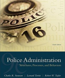 Police Administration Structures Processes and Behavior 8211 9th