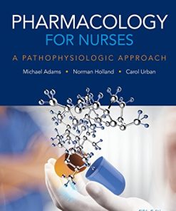 Pharmacology for Nurses A Pathophysiologic Approach 5th