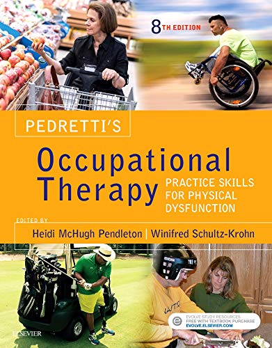 Pedrettis Occupational Therapy Practice Skills for Physical Dysfunction 8211 8th