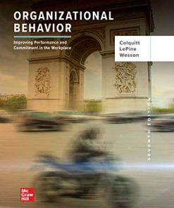 Organizational Behavior Improving Performance and Commitment in the Workplace 7th by Jason A Colquitt