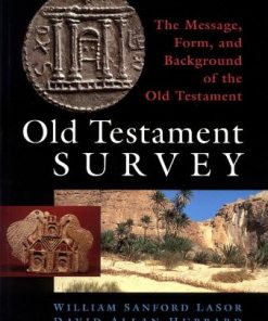 Old Testament Survey The Message Form and Background of the Old Testament 2nd