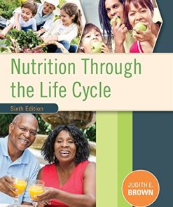 Nutrition Through the Life Cycle 8211 6th