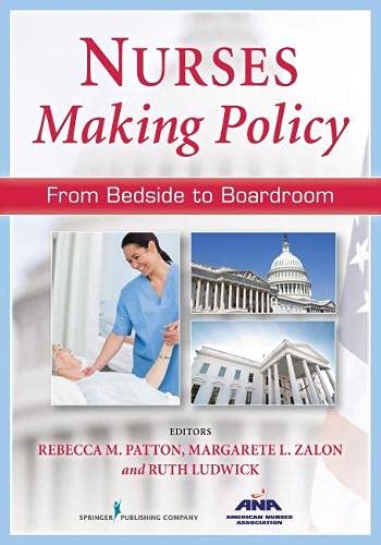 Nurses Making Policy From Bedside to Boardroom From Bedside to Boardroom 8211 1st