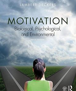 Motivation Biological Psychological and Environmental 8211 5th