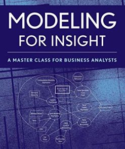 Modeling for Insight A Master Class for Business Analysts 8211 1st
