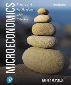 Microeconomics Theory and Applications with Calculus 5th by Jeffrey M Perloff