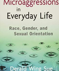 Microaggressions in Everyday Life Race Gender and Sexual Orientation 8211 1st
