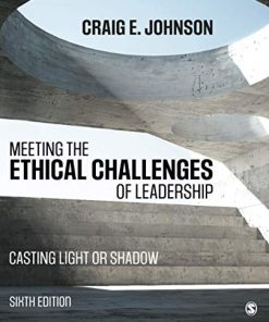 Meeting the Ethical Challenges of Leadership Casting Light or Shadow 8211 6th
