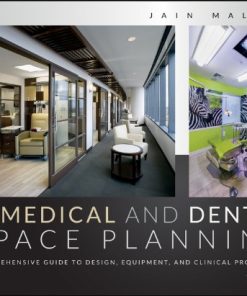 Medical and dental space planning a comprehensive guide to design equipment and clinical procedures