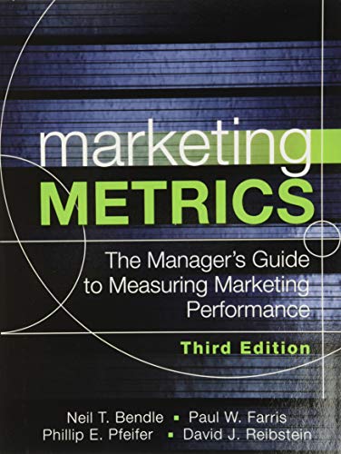 Marketing Metrics The Managers Guide to Measuring Marketing Performance 8211 3rd