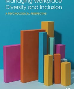 Managing Workplace Diversity and Inclusion A Psychological Perspective 8211 1st