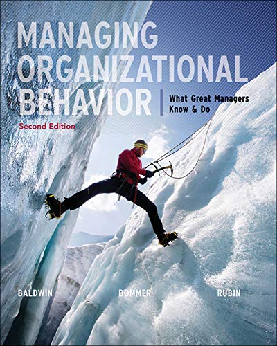 Managing organizational behavior what great managers know and do 8211 2nd